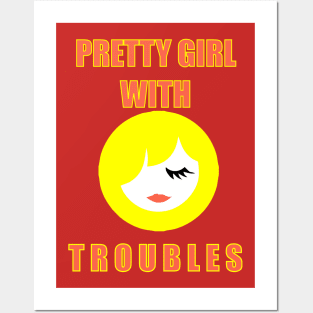 PRETTY GIRL WITH TROUBLES Posters and Art